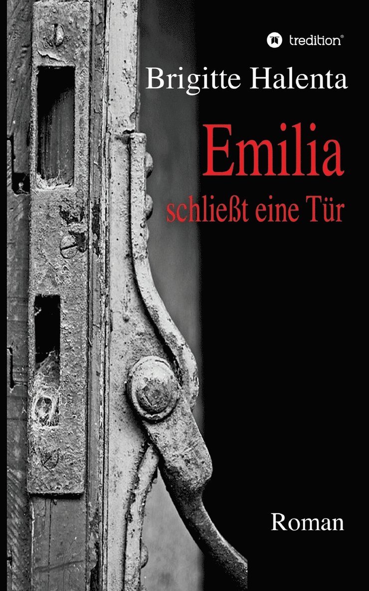 Brigitte Halenta - Emilia schließt eine Tür, Häftad