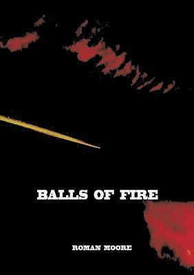 Balls of Fire 1