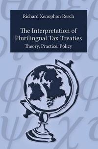 bokomslag The Interpretation of Plurilingual Tax Treaties