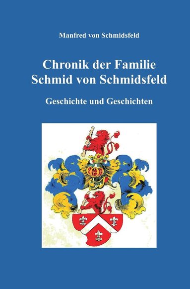 bokomslag Chronik der Familie Schmid von Schmidsfeld