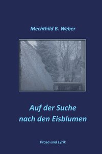 bokomslag Auf der Suche nach den Eisblumen