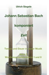 bokomslag Johann Sebastian Bach komponiert Zeit