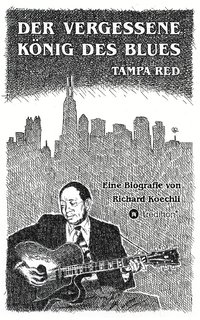 bokomslag Der vergessene Knig des Blues - Tampa Red