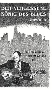 bokomslag Der vergessene Knig des Blues - Tampa Red