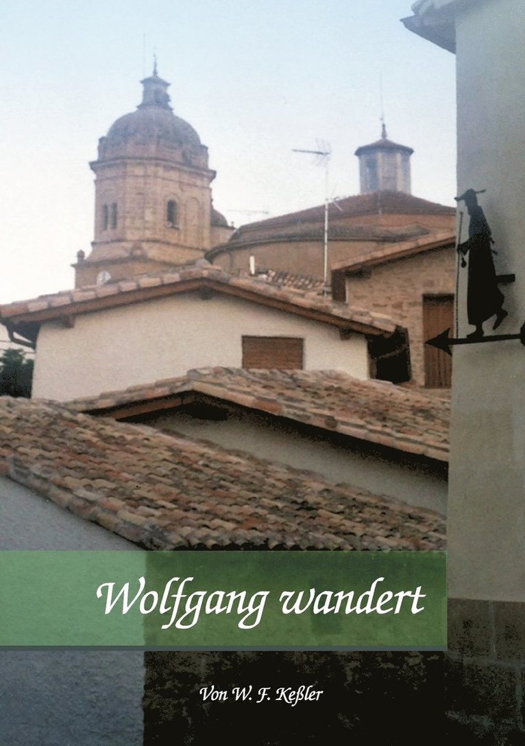 Wolfgang F Keßler, Wolfgang F. Keßler - Wolfgang wandert, Häftad