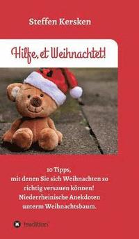 bokomslag Hilfe, et Weihnachtet!: 10 Tipps, mit denen Sie sich Weihnachten so richtig versauen können! Niederrheinische Anekdoten unterm Weihnachtsbaum