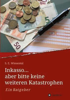 bokomslag Inkasso... aber bitte keine weiteren Katastrophen