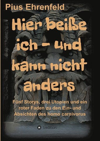 bokomslag Hier beiße ich - und kann nicht anders
