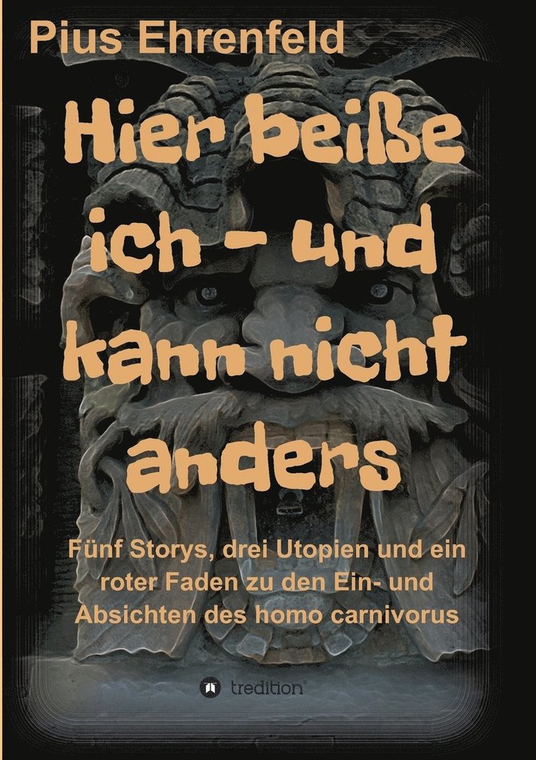 Pius Ehrenfeld - Hier beiße ich - und kann nicht anders, Häftad