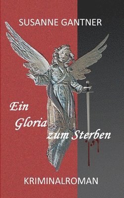 bokomslag Ein Gloria zum Sterben: Kriminalroman