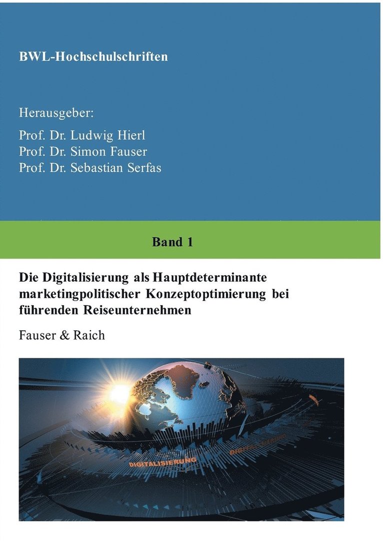 Digitalisierung als Hauptdeterminante marketingpolitischer Konzeptoptimierung bei führenden Reiseunternehmen