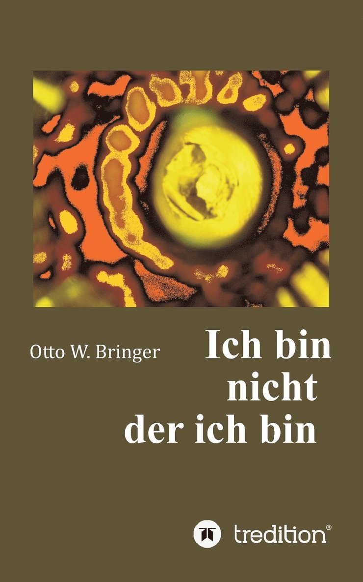 Ich bin nicht, der ich bin 1