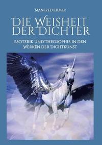 bokomslag Die Weisheit der Dichter