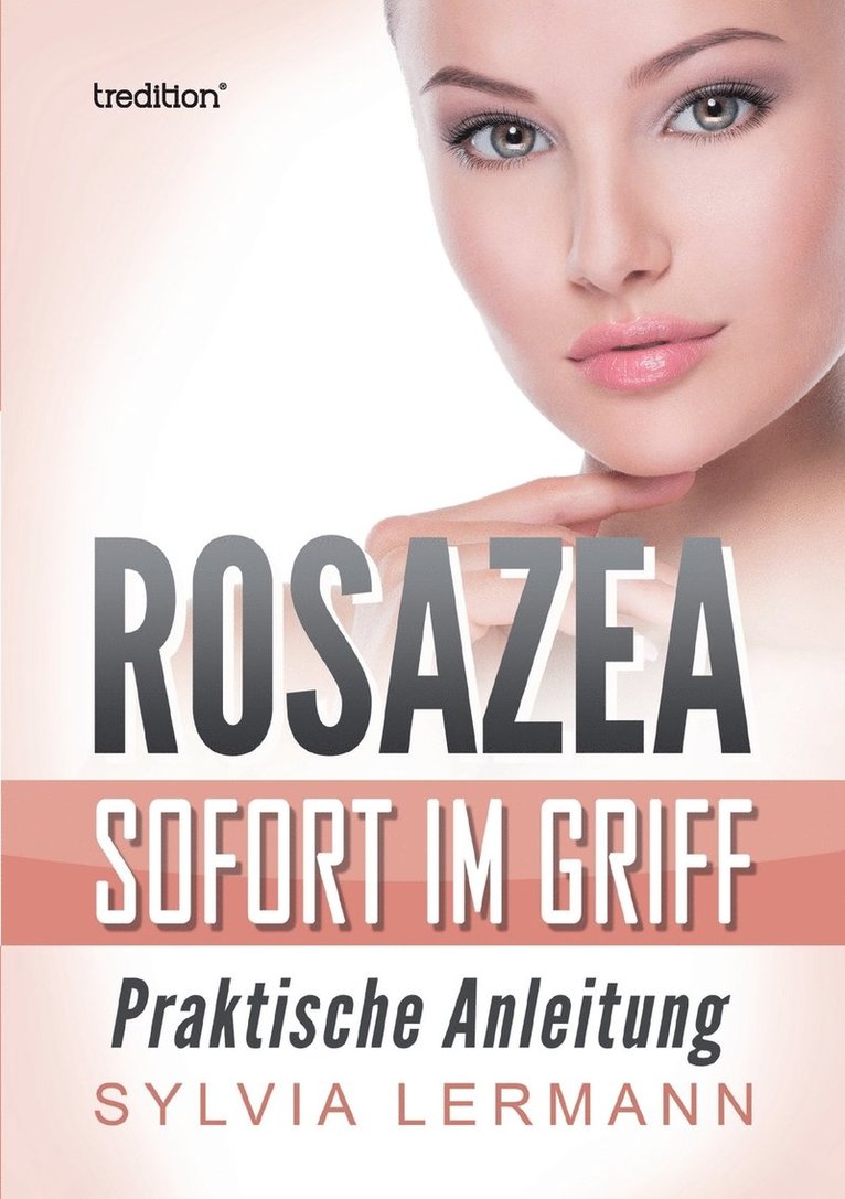 Rosazea sofort im Griff 1