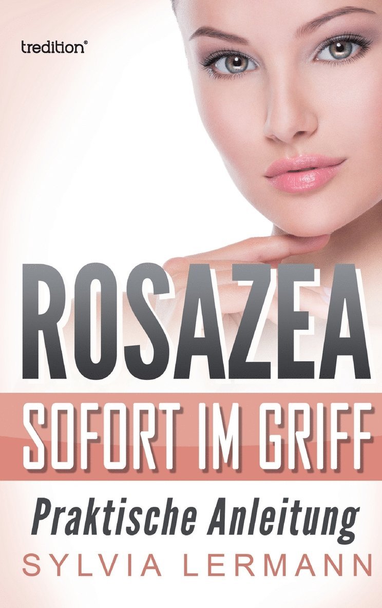 Rosazea sofort im Griff 1