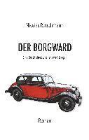 bokomslag Der Borgward: Eine Geschichte zwischen zwei Kriegen
