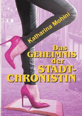 bokomslag Das Geheimnis der Stadtchronistin