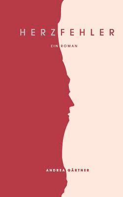 Andrea Gärtner - Herzfehler, Häftad