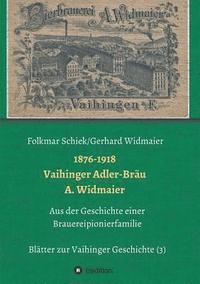 bokomslag 1876-1918 Vaihinger Adler-Bräu A. Widmaier