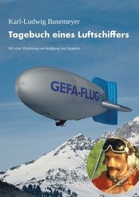 bokomslag Tagebuch eines Luftschiffers: Über den Spuren von Graf Zeppelin schweben