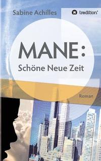 bokomslag MANE: Schöne Neue Zeit