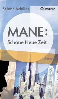bokomslag Mane: Schöne Neue Zeit