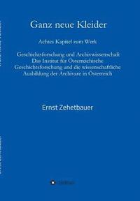 bokomslag Ganz neue Kleider: Achtes Kapitel zum Werk: Geschichtsforschung und Archivwissenschaft. Das Institut für Österreichische Geschichtsforsch