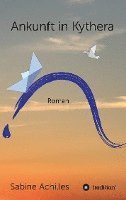 Sabine Achilles - Ankunft in Kythera, Häftad