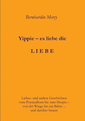 bokomslag Yippie - es lebe die LIEBE