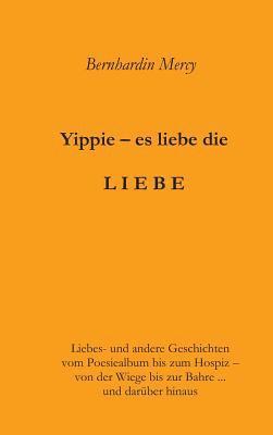 bokomslag Yippie - es lebe die LIEBE