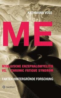 bokomslag ME - Myalgische Enzephalomyelitis vs. Chronic Fatigue Syndrom