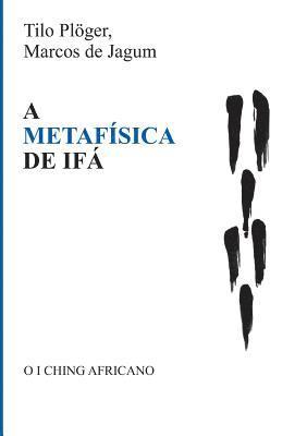 bokomslag A METAFÍSICA DE IFÁ