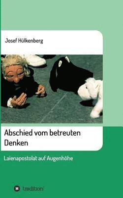 Abschied vom betreuten Denken 1