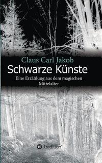 bokomslag Schwarze Künste: Eine Erzählung aus dem magischen Mittelalter