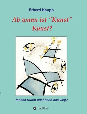 bokomslag Ab wann ist Kunst Kunst?