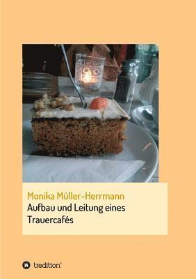 Aufbau und Leitung eines Trauercafés 1