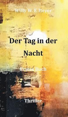 Der Tag in der Nacht 1