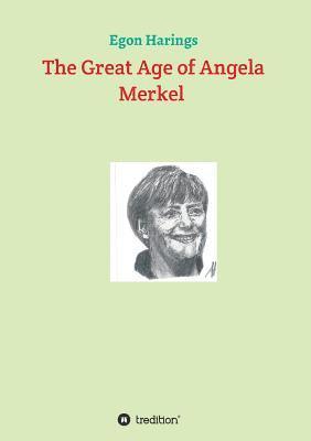 The Great Age of Angela Merkel 1