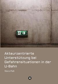 bokomslag Akteurzentrierte Unterstützung bei Gefahrensituationen in der U-Bahn