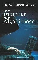 bokomslag Die Diktatur der Algorithmen