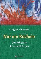 Nur ein Röcheln