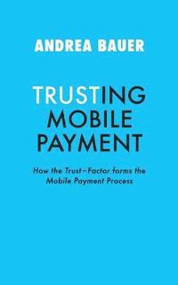 bokomslag Trusting Mobile Payment
