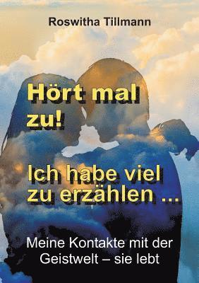 Hört mal zu, ich habe viel zu erzählen! 1
