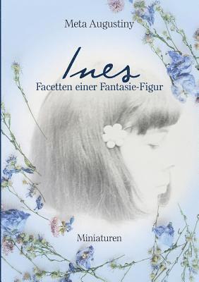 bokomslag Ines - Facetten einer Fantasie-Figur