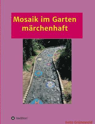 bokomslag Mosaik im Garten märchenhaft