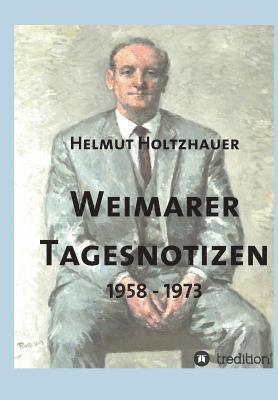 Weimarer Tagesnotizen 1958 - 1973 1