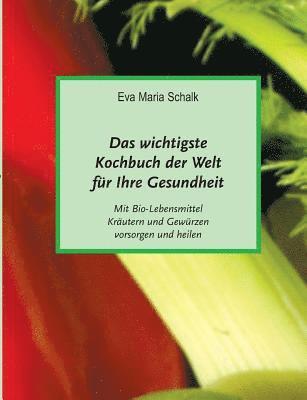 bokomslag Das wichtigste Kochbuch der Welt für Ihre Gesundheit