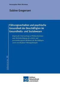 bokomslag Führungsverhalten und psychische Gesundheit der Beschäftigten im Gesundheits- und Sozialwesen