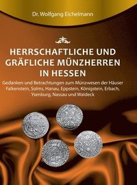 bokomslag Herrschaftliche und gräfliche Münzherren in Hessen