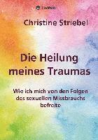 Die Heilung meines Traumas: Wie ich mich von den Folgen des sexuellen Missbrauchs befreite